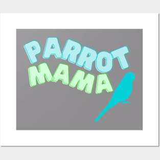 Parrot Mama- Budgie, Ringneck, Parakeet Posters and Art